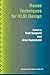 Reuse Techniques for VLSI Design