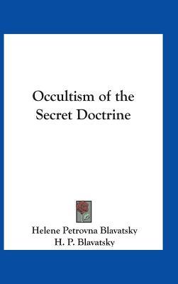 Occultism of the Secret Doctrine (Hardcover)