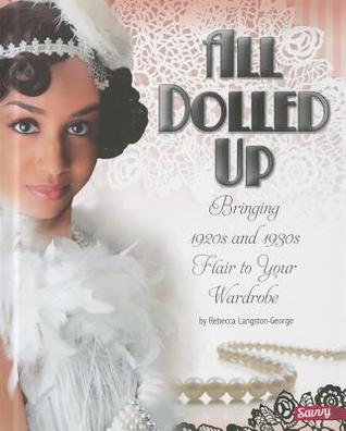 All Dolled Up: Bringing 1920s and 1930s Flair to Your Wardrobe (Fashion Forward)