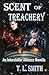 Scent of Treachery by T.L.     Smith