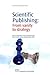Scientific Publishing: From Vanity to Strategy (Chandos Information Professional Series)