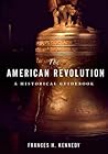 The American Revolution: A Historical Guidebook The American Revolution: A Historical Guidebook