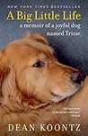 A Big Little Life by Dean Koontz