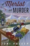 Of Merlot & Murder by Joni Folger Of Merlot & Murder by Joni Folger