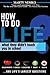 How to Do Life: What they d...