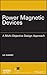 Power Magnetic Devices: A M...