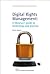 Digital Rights Management: A Librarian’s Guide to Technology and Practise (Chandos Information Professional Series)