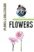 Flowers: Picture Book (Educational Children's Books Collection) (Planet Collection 1)