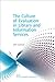 The Culture of Evaluation in Library and Information Services (Chandos Information Professional Series)