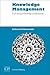 Knowledge Management: Cultivating Knowledge Professionals (Chandos Information Professional Series)