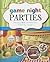 Game Night Parties: Planning a Bash that Makes Your Friends Say ""Yeah! (Perfect Parties)
