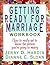 Getting Ready for Marriage Workbook: How to Really Get to Know the Person You're Going to Marry