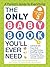 The Only Baby Book You'll Ever Need: A Parent's Guide to Everything!
