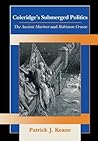Coleridge's Submerged Politics: The Ancient Mariner and Robinson Crusoe (Volume 1)