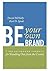 Be Your Own Brand: A Breakt...