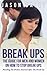 Break Ups: The Guide for Me...