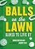 Balls on the Lawn: Games to...