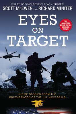 Eyes on Target: Inside Stories from the Brotherhood of the U.S. Navy SEALs (Hardcover)
