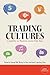 Trading Cultures by Heung Wah Wong