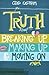 The Truth about Breaking Up, Making Up, and Moving on