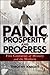 Panic, Prosperity, and Prog...