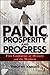 Panic, Prosperity, and Progress: Five Centuries of History and the Markets