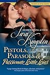 Pistols, Parasols & Passionate Little Lies (Secrets & Spies, #2) Pistols, Parasols & Passionate Little Lies (Secrets & Spies, #2)