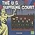 The U.S. Supreme Court (Our Government)