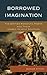 Borrowed Imagination by Samar Attar