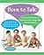 Born to Talk: An Introduction to Speech and Language Development with Enhanced Pearson eText -- Access Card Package (6th Edition) (Pearson Communication Sciences & Disorders)