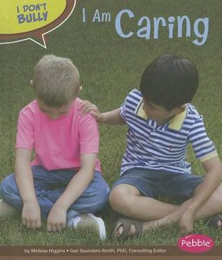 I Am Caring (Pebble Books: I Don' Bully)