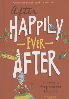 The Wicked Stepmother Helps Out (After Happily Ever After)