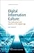 Digital Information Culture: The Individual and Society in the Digital Age (Chandos Information Professional Series)