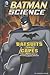 Batsuits and Capes: The Science Behind Batman's Body Armor (Batman Science)