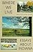 Where We Live: Essays About...