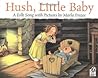 Hush, Little Baby by Marla Frazee