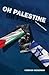 Oh Palestine by Norman Weissman