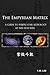The Empyrean Matrix: A Guid...