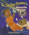 Dr. Dee Dee Dynamo's Meteorite Mission Dr. Dee Dee Dynamo's Meteorite Mission