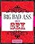 Big Bad Ass Book of Sex