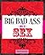 Big Bad Ass Book of Sex by Nancy Armstrong
