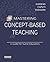 Mastering Concept-Based Teaching: A Guide for Nurse Educators