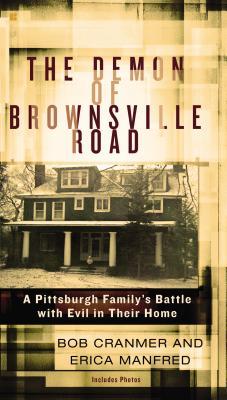 The Demon of Brownsville Road: A Pittsburgh Family's Battle with Evil in Their Home (Paperback)
