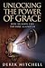 Unlocking the Power of Grace by Derek Mitchell