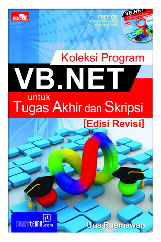 Koleksi Program VB.NET untuk Tugas Akhir dan Skripsi - Edisi Revisi + CD (Pemrograman)