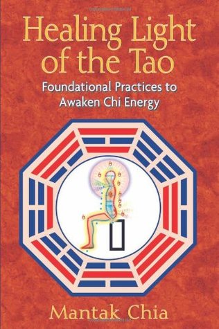 Healing Light of the Tao: Foundational Practices to Awaken Chi Energy (Paperback)
