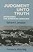 Judgment Unto Truth: Witnessing the Armenian Genocide (Zoryan Institute Survivors' Memoirs)