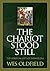 THE CHARIOT STOOD STILL by WES OLDFIELD
