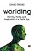 Worlding: Identity, Media, ...