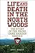 Life and Death in the North Woods by Eric  Wight